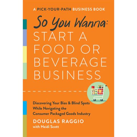 So You Wanna: Start a Food or Beverage Business: A Pick-Your-Path