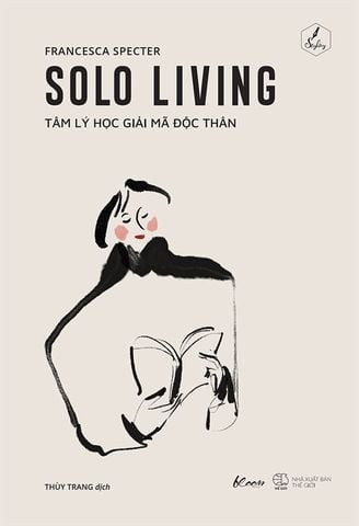 Solo Living - Tâm Lý Học Giải Mã Độc Thân