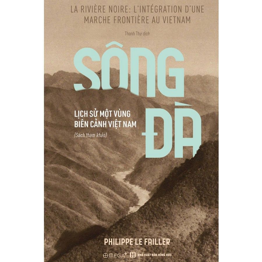 Sông Đà: Lịch Sử Một Vùng Biên Cảnh Việt Nam