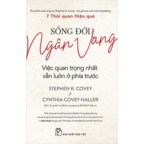 Sống Đời Ngân Vang - Việc Quan Trọng Nhất Vẫn Luôn Ở Phía Trước