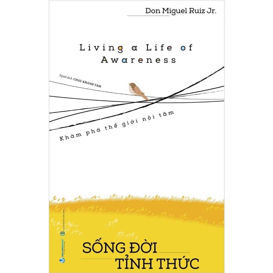 Sống Đời Tỉnh Thức - Khám Phá Thế Giới Nội Tâm