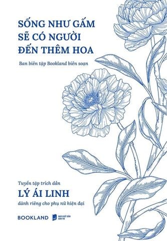 Sống Như Gấm Sẽ Có Người Đến Thêm Hoa