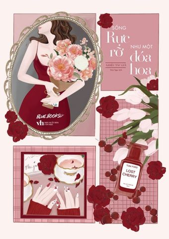 Sống Rực Rỡ Như Một Đóa Hoa