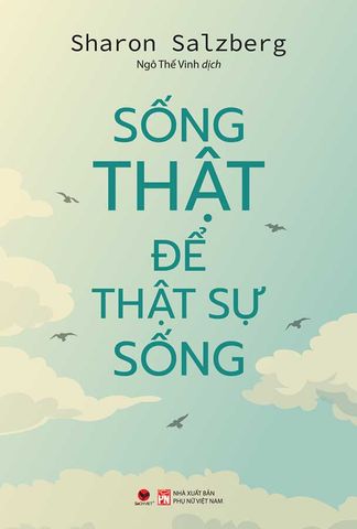 Sống Thật Để Thật Sự Sống