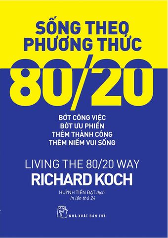 Sống Theo Phương Thức 80/20 (Tái bản năm 2022)