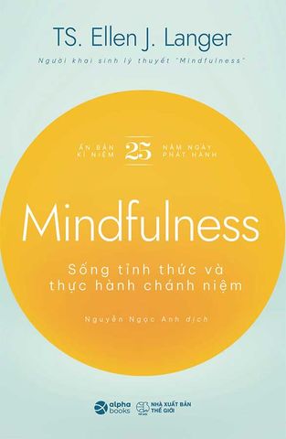 Mindfulness - Sống Tỉnh Thức Và Thực Hành Chánh Niệm