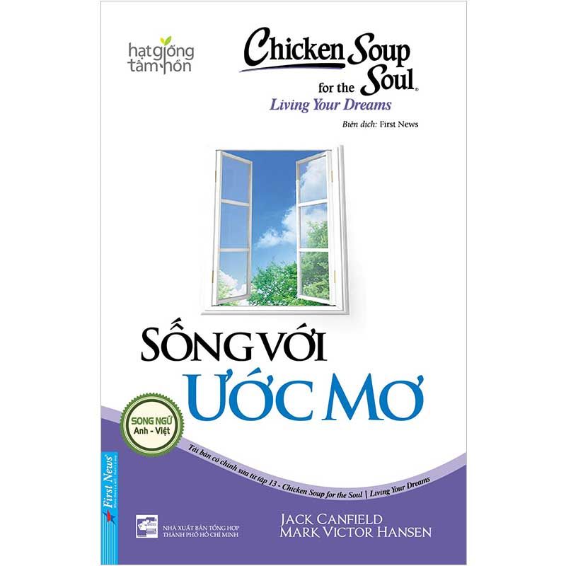 Chicken Soup For The Soul Living Your Dreams - Sống Với Ước Mơ (Song ngữ Anh-Việt)