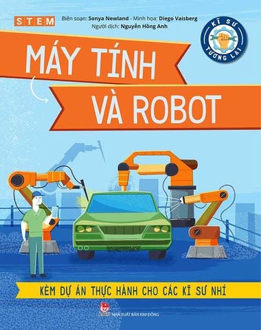STEM - Kĩ Sư Tương Lai - Máy Tính Và Robot