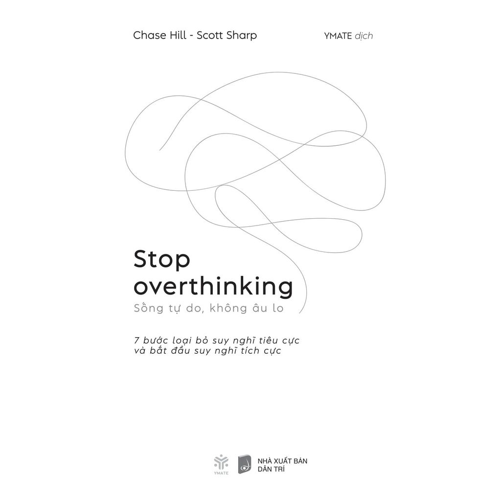 Stop Overthinking - Sống Tự Do, Không Âu Lo