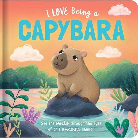 Story Time - Padded Board Book - I Love Being a Capybara
