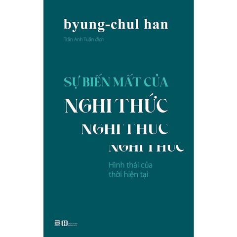 Sự Biến Mất Của Nghi Thức - Hình Thái Của Thời Hiện Đại