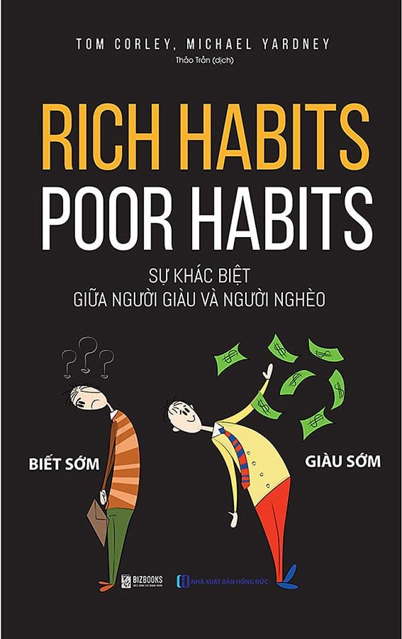 Rich Habits, Poor Habits - Sự Khác Biệt Giữa Người Giàu Và Người Nghèo