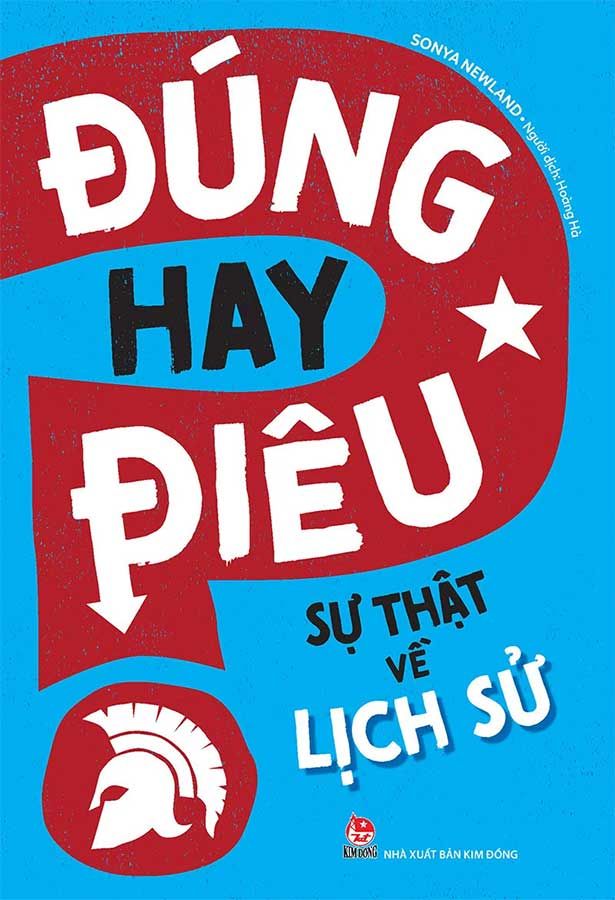 Đúng Hay Điêu - Sự Thật Về Lịch Sử