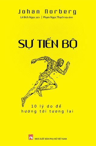 Sự Tiến Bộ - 10 Lý Do Để Hướng Tới Tương Lai