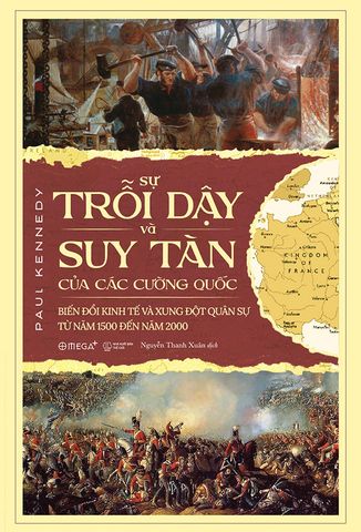 Sự Trỗi Dậy Và Suy Tàn Của Các Cường Quốc (Tái bản năm 2022)