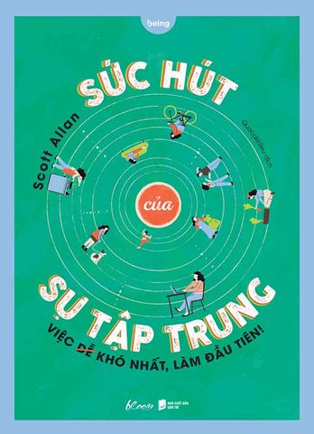 Sức Hút Của Sự Tập Trung - Việc Khó Nhất, Làm Đầu Tiên!