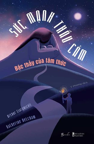 Sức Mạnh Thấu Cảm - Bậc Thầy Của Tâm Thức