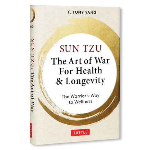 Sun Tzu: The Art Of War For Health And Longevity