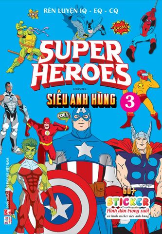 Rèn Luyện IQ-EQ-CQ - Super Heroes - Siêu Anh Hùng - Tập 3