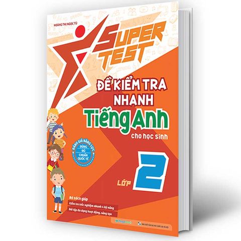 Super Test - Đề Kiểm Tra Nhanh Tiếng Anh Cho Học Sinh Lớp 2