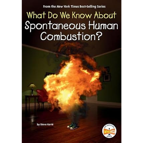 What Do We Know About Spontaneous Human Combustion?