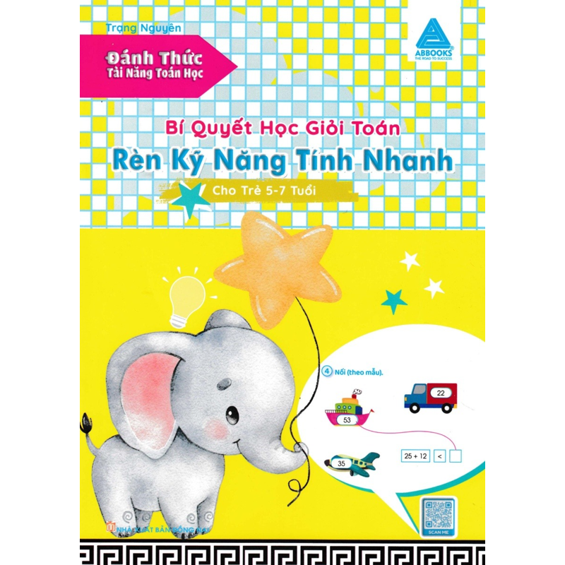 Bí Quyết Học Giỏi Toán - Rèn Kỹ Năng Tính Nhanh Cho Trẻ 5-7 Tuổi