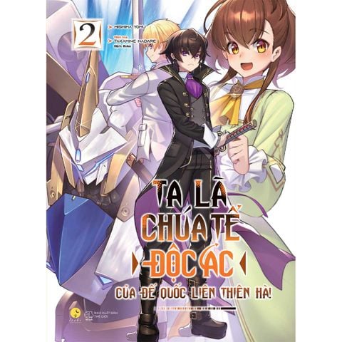 Ta Là Chúa Tể Độc Ác Của Đế Quốc Liên Thiên Hà - Tập 2