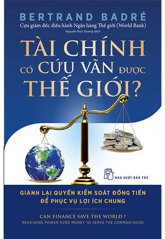 Tài Chính Có Cứu Vãn Được Thế Giới?