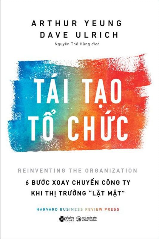 Tái Tạo Tổ Chức - 6 Bước Xoay Chuyển Công Ty Khi Thị Trường 