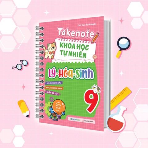 Take Note Khoa Học Tự Nhiên Lý - Hóa - Sinh 9