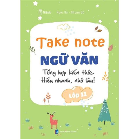 Take Note Ngữ Văn Lớp 11: Tổng Hợp Kiến Thức Hiểu Nhanh, Nhớ Lâu!
