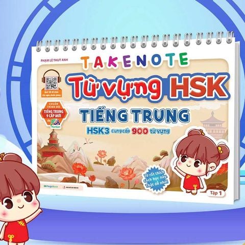 Takenote Từ Vựng HSK - Tiếng Trung HSK 3: Cung Cấp 900 Từ Vựng - Tập 1