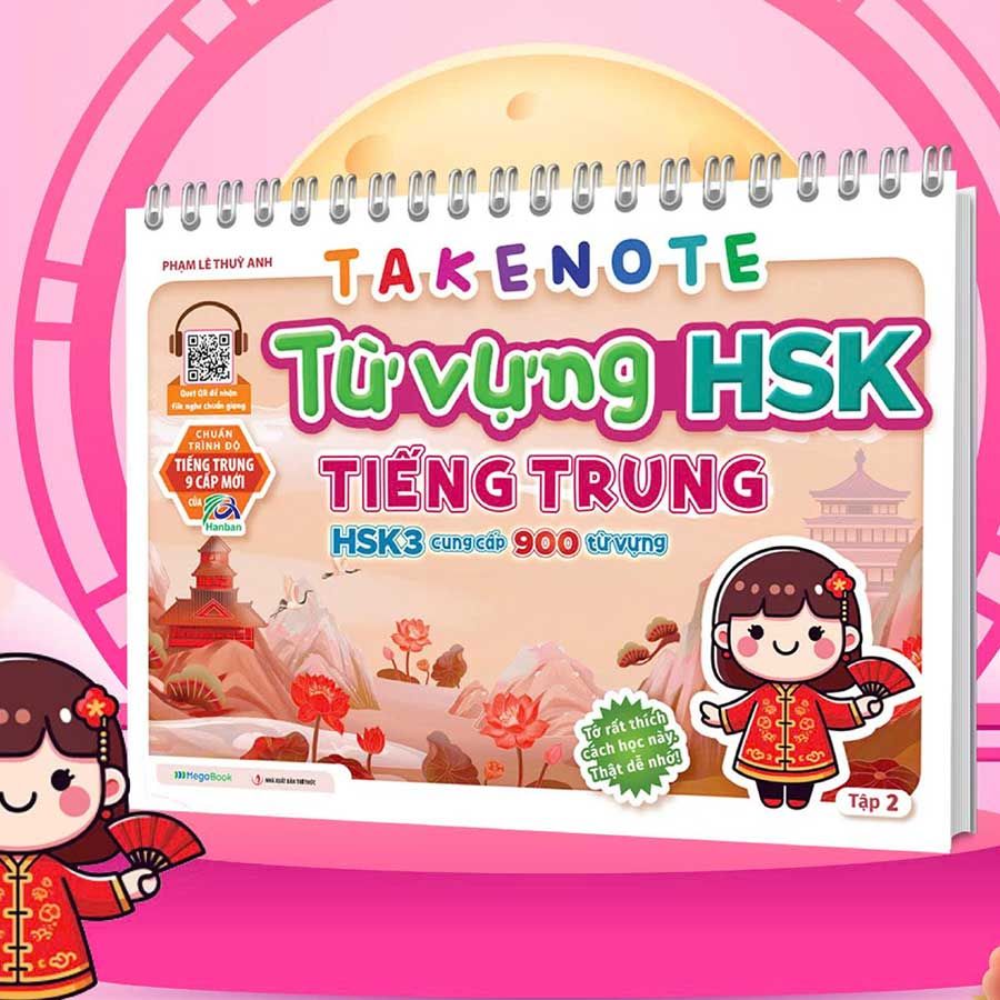 Takenote Từ Vựng HSK - Tiếng Trung HSK 3: Cung Cấp 900 Từ Vựng - Tập 2