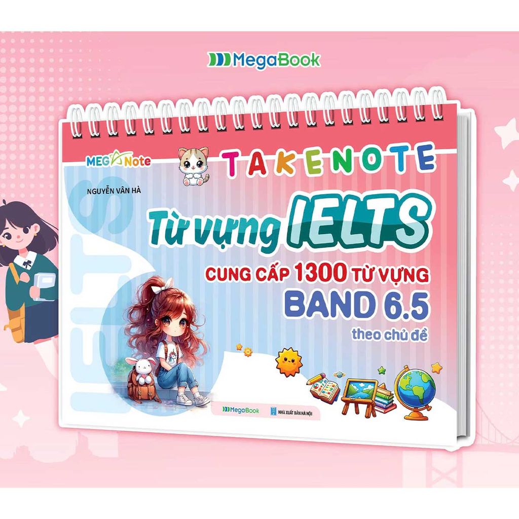 Takenote Từ Vựng IELTS Cung Cấp 1300 Từ Vựng Band 6.5 Theo Chủ Đề