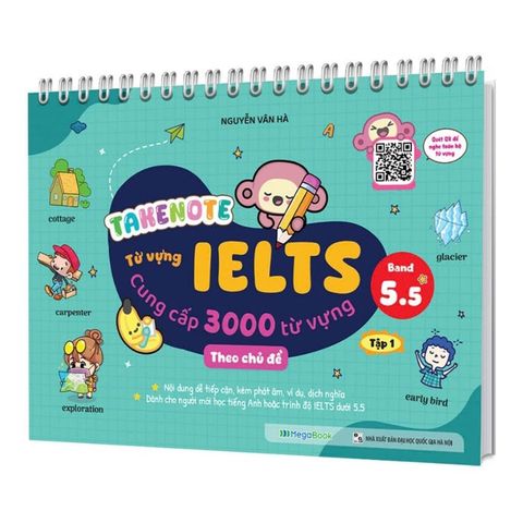 Takenote Từ Vựng IELTS - Cung Cấp 3000 Từ Vựng Theo Chủ Đề - Tập 1 (Band 5.5)