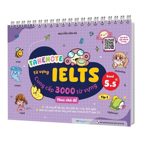 Takenote Từ Vựng IELTS - Cung Cấp 3000 Từ Vựng Theo Chủ Đề - Tập 2 (Band 5.5)