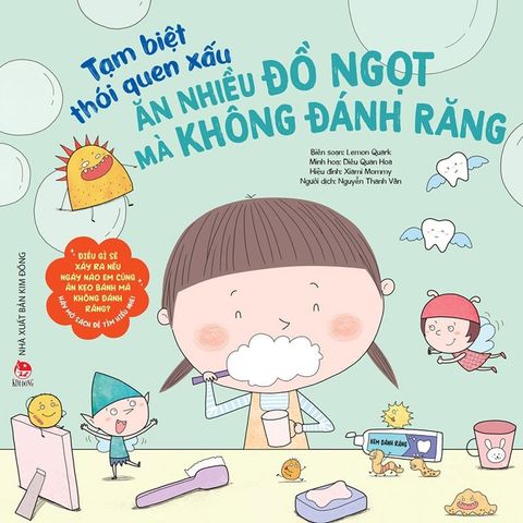 Tạm Biệt Thói Quen Xấu - Ăn Nhiều Đồ Ngọt Mà Không Đánh Răng