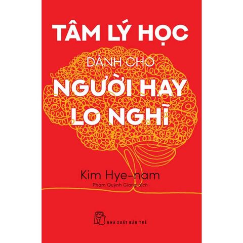 Tâm Lý Học Dành Cho Người Hay Lo Nghĩ