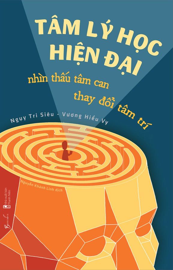 Tâm Lý Học Hiện Đại - Nhìn Thấu Tâm Can, Thay Đổi Tâm Trí