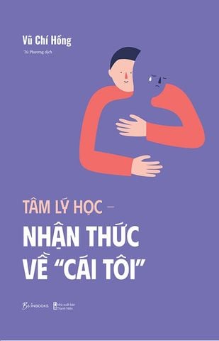 Tâm Lý Học - Nhận Thức Về “Cái Tôi”