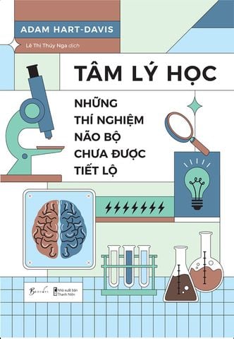 Tâm Lý Học: Những Thí Nghiệm Não Bộ Chưa Được Tiết Lộ