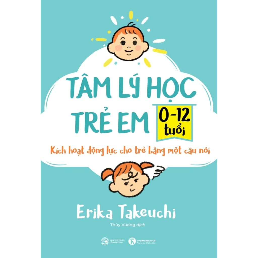 Tâm Lý Học Trẻ Em 0-12 Tuổi - Kích Hoạt Động Lực Cho Trẻ Bằng Một Câu Nói