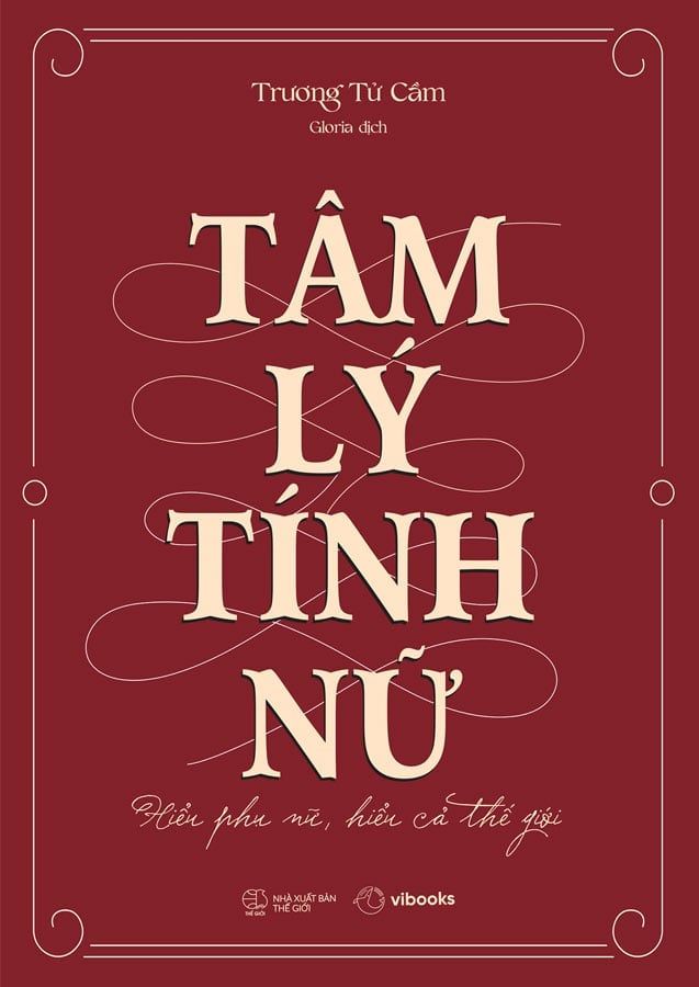 Tâm Lý Tính Nữ: Hiểu Phụ Nữ, Hiểu Cả Thế Giới