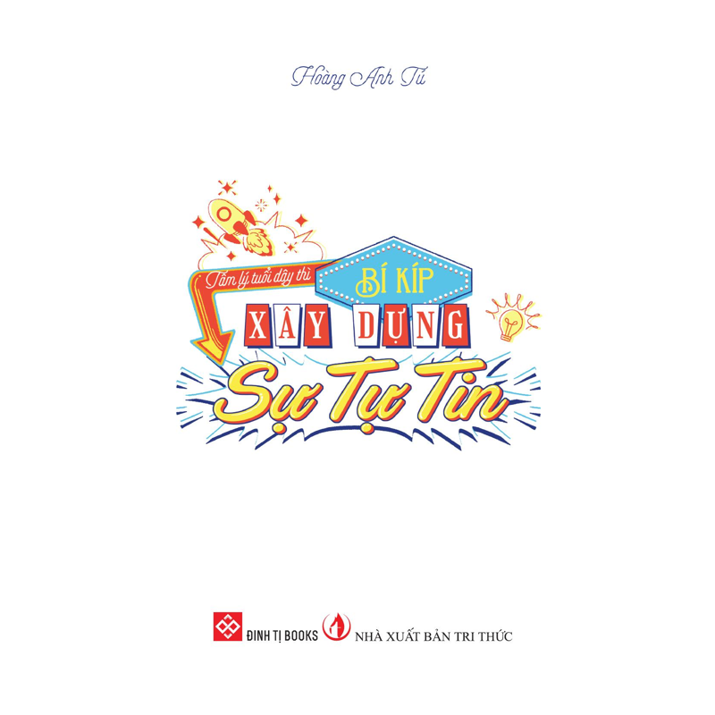 Tâm Lý Tuổi Dậy Thì-Bí Kíp Xây Dựng Sự Tự Tin