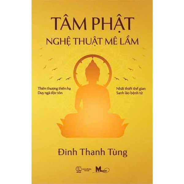 Tâm Phật - Nghệ Thuật Mê Lầm