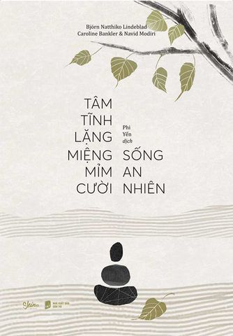 Tâm Tĩnh Lặng - Miệng Mỉm Cười - Sống An Nhiên