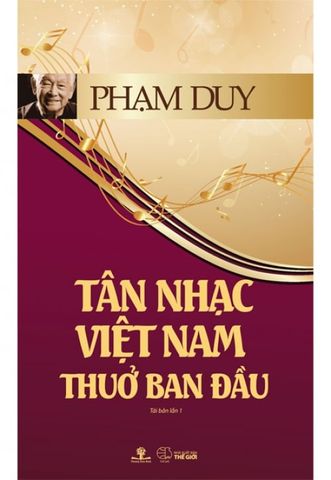 Tân Nhạc Việt Nam Thuở Ban Đầu (Tái bản lần 1)