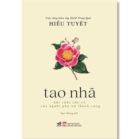 Tao Nhã - Khí Chất Cần Có Của Người Phụ Nữ Thành Công