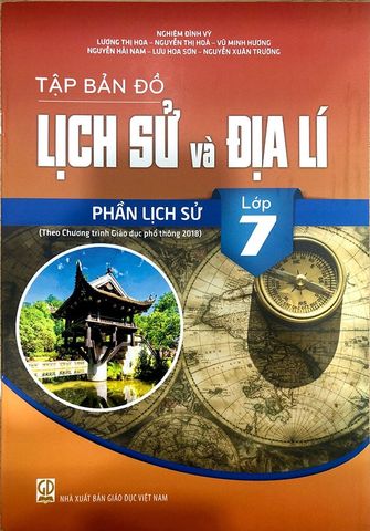 Tập Bản Đồ Lịch Sử Và Địa Lí Lớp 7 - Phần Lịch Sử (Theo Chương trình Giáo dục phổ thông 2018)