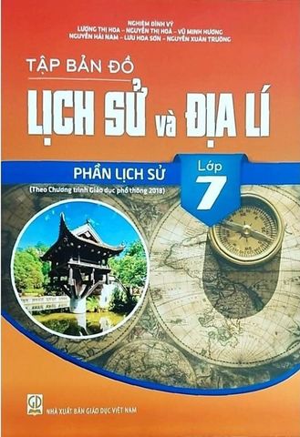 Tập Bản Đồ Lịch Sử Và Địa Lí Lớp 7 - Phần Lịch Sử (Theo Chương trình Giáo dục phổ thông 2018)